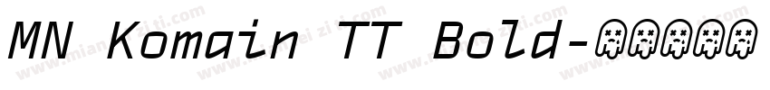 MN Komain TT Bold字体转换